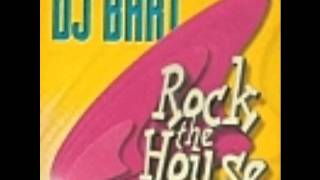 DJ Bart-rock the house