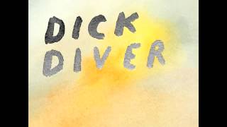 Dick Diver - On the Bank