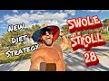 New Diet Strategy - Swole Stroll 28