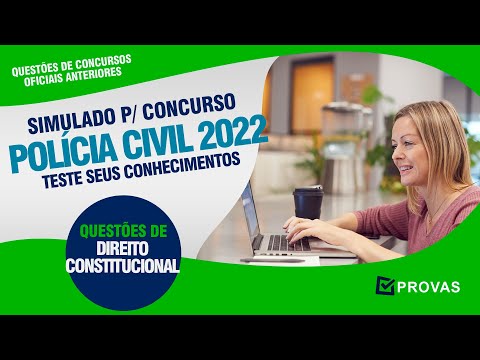 Simulado para Concurso PC SP 2022 - Polícia Civil SP - Direito Constitucional