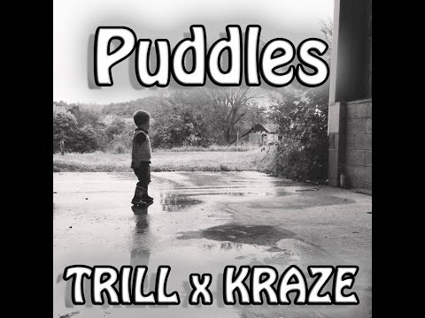 TRILL - Puddles Ft. KrAzE - #Wannabe