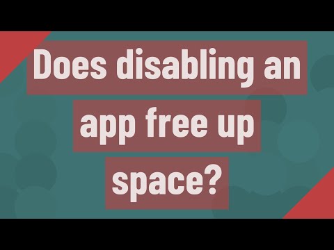 Does disabling an app free up space?