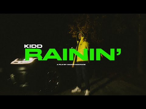 Kidd - RAININ' (Official Music Video)