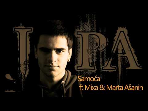 Jopa ft. Mixa & Marta Ašanin - Samoća (Original)