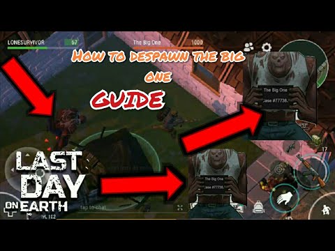How to Despawn The Big One in Raids-Last Day on Earth:Survival