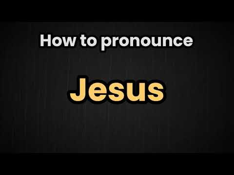 Jesus Pronunciation | How To Say Jesus