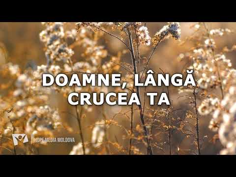 "Doamne, lângă crucea Ta" Nr. 119    | Imnuri Creștine