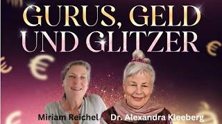 Die Heilungsfalle 2 - Gurus, Geld, Glitzer - Miriam Reichel und Dr. Alexandra Kleeberg im Gespräch