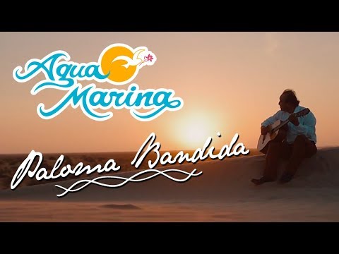 Agua Marina - Paloma Bandida (Videoclip)