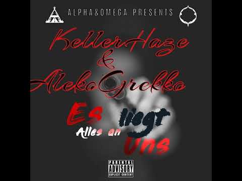 Es liegt Alles an Uns- ALEKOGREKKO ft. KELLERHAZE                        (Beat by Rujay beats)