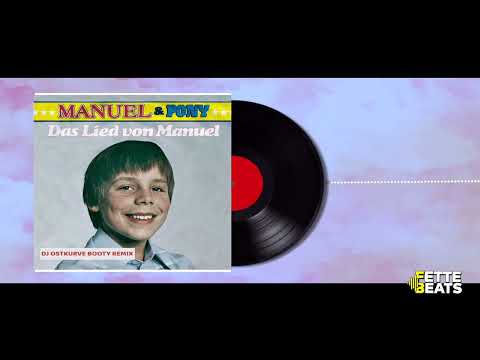 Das Lied von Manuel (DJ Ostkurve Booty Remix) - Manuel & Pony