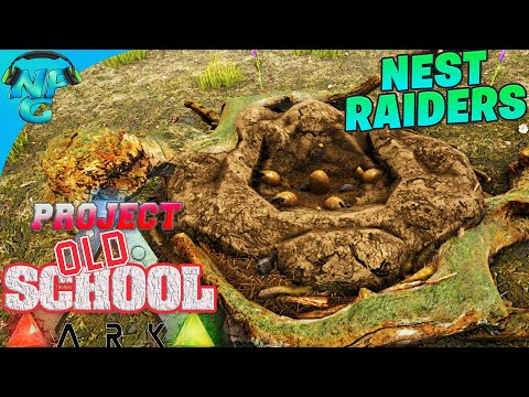 Nest Raiding and Egg Taking - ARK Remastered Project Old School E8