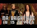 The Killers - Mr Brightside (Cover In 15 Styles)