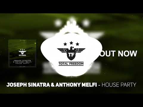 Joseph Sinatra & Anthony Melfi - House Party (Radio Edit)