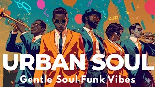 Download lagu Urban Soul | Gentle & Stylish 70s Soul Funk Grooves mp3