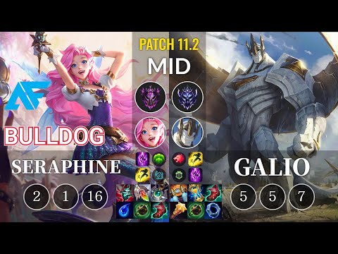 AF.A BuLLDoG Seraphine vs Galio Mid - KR Patch 11.2