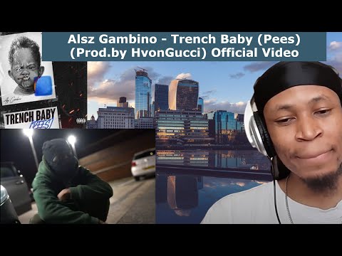 Reaction Alsz Gambino - Trench Baby (Pees) (Prod.by HvonGucci) Official Video