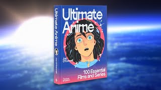 Announcing Ultimate Anime - The Beyond Ghibli Book!