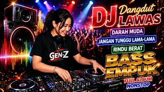 Download lagu DJ DANGDUT LAWAS BASS EMPUK ENAK BANGET || FULL ALBUM NONSTOP mp3 Download lagu DJ DANGDUT LAWAS BASS EMPUK ENAK BANGET || FULL ALBUM NONSTOP mp3