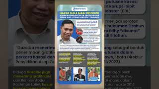 Hakim Suka Main Disogok, Hakim MA Agung Gazalba Saleh Diduga Terima Uang Potong Vonis Edhy Prabowo