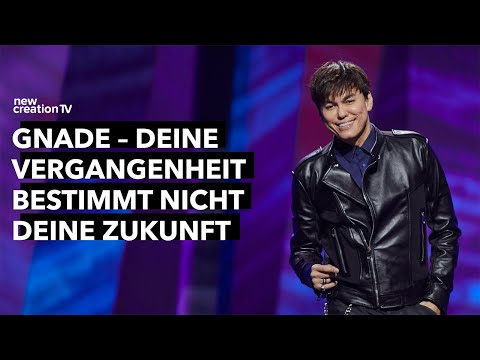 Gnade – deine Vergangenheit bestimmt nicht deine Zukunft – Joseph Prince I New Creation TV Deutsch