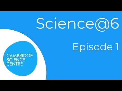 Science@6: Episode 1