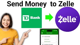 How To Send Money from TD Bank to Zelle (EASY!) 2024