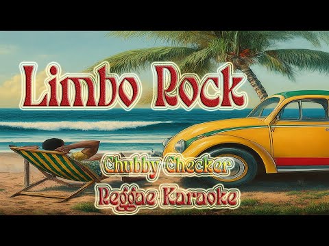 Limbo rock - Chubby Checker  Dance Reggae (Karaoke version)