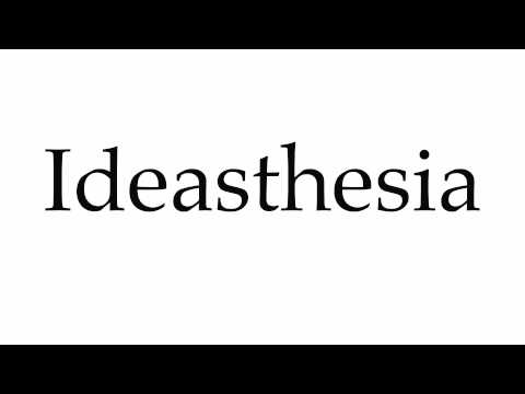 How to Pronounce Ideasthesia