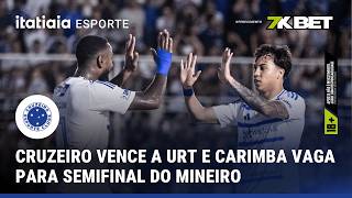 CRUZEIRO VENCE URT, ALIVIA PRESSÃO E SE CLASSIFICA ÀS SEMIFINAIS DO MINEIRO