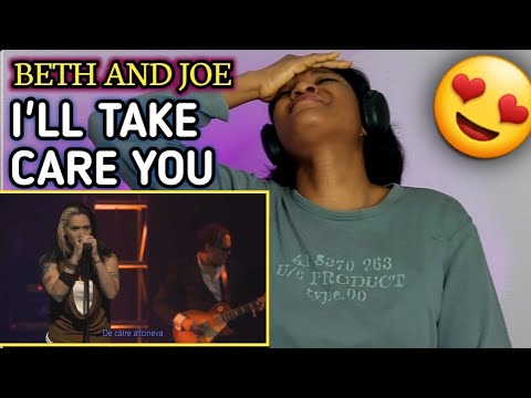*MIND-BLOWING!!!* first time hearing beth and joe I'll take care of you reaction