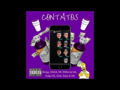 Contatos - Bergg | HAXA | Mc Willia da VM | Vulgo DL | Duh | Zaira | NIT (Prod. Bergg)