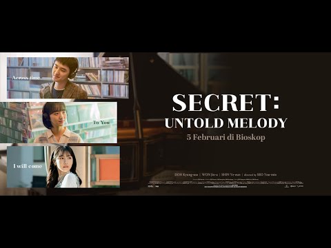SECRET: UNTOLD MELODY | Trailer Resmi Indonesia