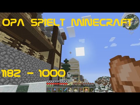 Opa spielt Minecraft 1182 - 1000