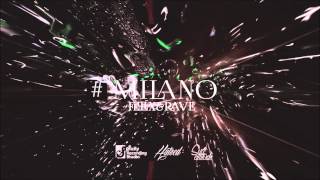 Felix & Rave - #Milano (Freestyle)