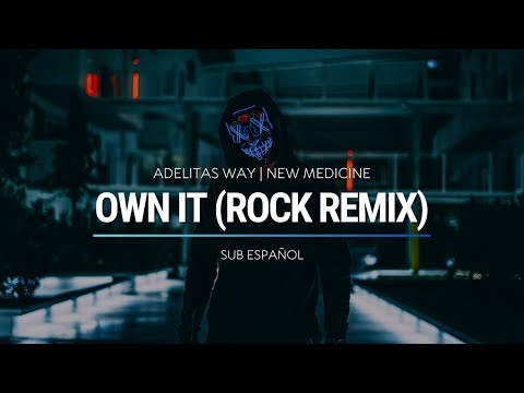 Adelitas Way, New Medicine - Own It (Rock Remix) | Sub Español | HD