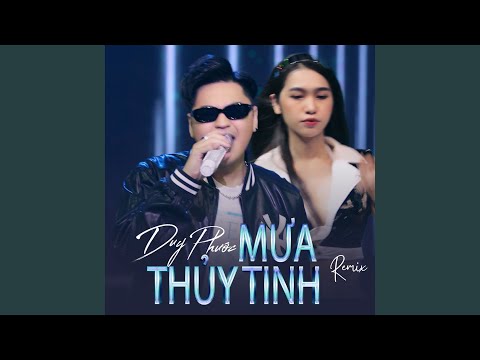 Mưa Thủy Tinh (Remix)