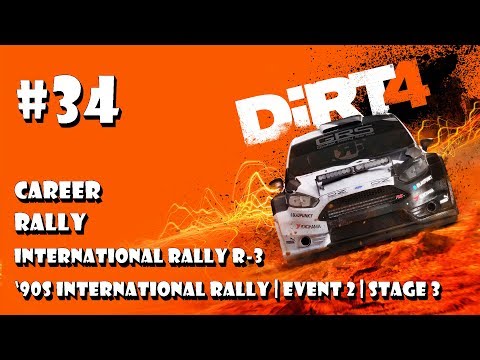 Dirt 4 - #34 Rally | International Rally R-3 | '90s International Rally | Event 2 | Stage 3