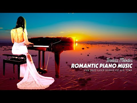 Top 200 Romantic Piano Love Songs - The Best of Soft Relaxing Piano Music