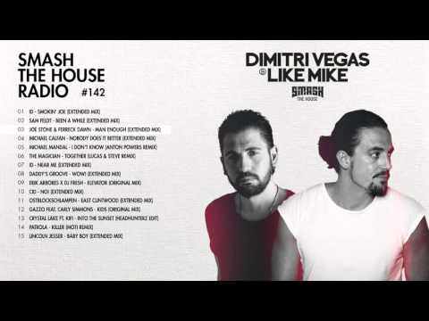 Dimitri Vegas & Like Mike - Smash The House Radio ep. 142
