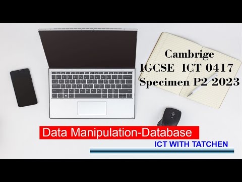 IGCSE ICT Specimen Paper 2 2023 Database