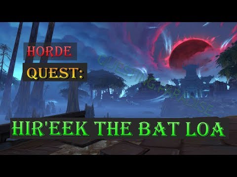 Quest: Hir'eek The Bat Loa - Battle for Azeroth - Nazmir Questing - WoW