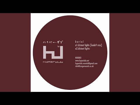 Distant Lights (Kode 9 Remix)