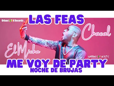 CHACAL, EL MICHA, DJ UNIC - NOCHE DE BRUJAS (LAS FEAS) - (OFFICIAL VIDEO)