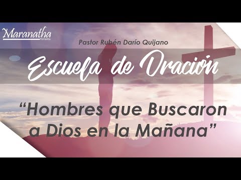 Escuela de Oración: "Hombres que Buscaron a Dios en la Mañana"