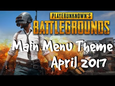 Playerunknown's Battlegrounds | Main Menu Theme | April 2017