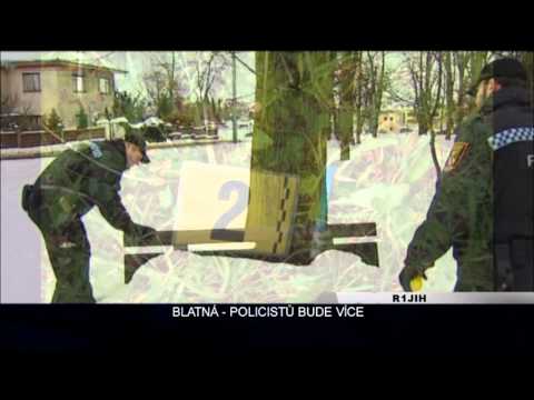 BLATNÁ: Policie posílí své řady (R1 JIH)