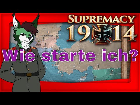 Supremacy 1914 Tutorial - Wie starte ich an Tag 01? [Deutsch/German]