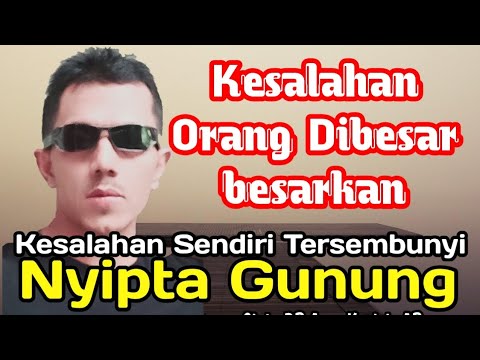 NYIPTA GUNUNG Cipt : DR.Agus Kapinis