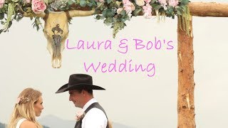 Laura &amp; Bob&#39;s Wedding #2 (The Cowboy Song Garth Brooks)